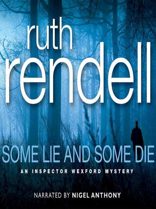 Title details for Some Lie and Some Die by Ruth Rendell - Wait list